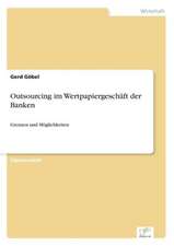 Outsourcing im Wertpapiergeschäft der Banken