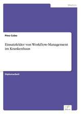 Einsatzfelder von Workflow-Management im Krankenhaus