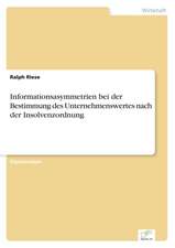 Informationsasymmetrien bei der Bestimmung des Unternehmenswertes nach der Insolvenzordnung