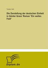 Die Darstellung der deutschen Einheit in Günter Grass' Roman 