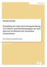 Ermittlung des Ortes der Leistung bei Bezug von Gütern und Dienstleistungen aus dem Internet im Rahmen der deutschen Umsatzsteuer