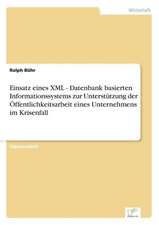 Einsatz eines XML - Datenbank basierten Informationssystems zur Unterstützung der Öffentlichkeitsarbeit eines Unternehmens im Krisenfall