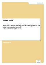 Anforderungs- und Qualifikationsprofile im Personalmanagement