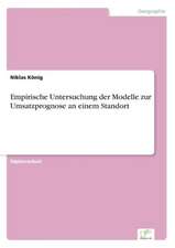 Empirische Untersuchung der Modelle zur Umsatzprognose an einem Standort