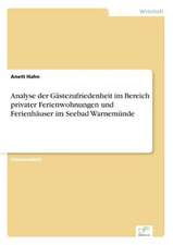 Analyse der Gästezufriedenheit im Bereich privater Ferienwohnungen und Ferienhäuser im Seebad Warnemünde