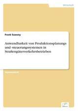 Anwendbarkeit von Produktionsplanungs und -steuerungssystemen in Straßengüterverkehrsbetrieben