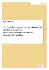 Die Berücksichtigung von Suchkosten bei der Berechnung von Preis-Qualitäts-Korrelationen auf Konsumgütermärkten