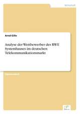 Analyse der Wettbewerber des RWE Systemhauses im deutschen Telekommunikationsmarkt