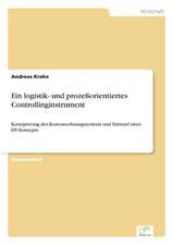 Ein logistik- und prozeßorientiertes Controllinginstrument