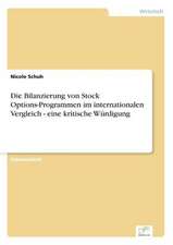 Die Bilanzierung von Stock Options-Programmen im internationalen Vergleich - eine kritische Würdigung