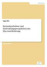 Bestandsaufnahme und Entwicklungsperspektiven des Discount-Brokerage