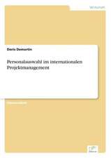 Personalauswahl im internationalen Projektmanagement