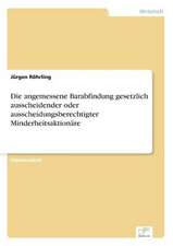 Die angemessene Barabfindung gesetzlich ausscheidender oder ausscheidungsberechtigter Minderheitsaktionäre