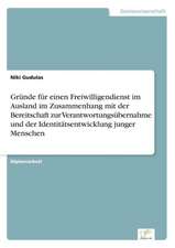 Gründe für einen Freiwilligendienst im Ausland im Zusammenhang mit der Bereitschaft zur Verantwortungsübernahme und der Identitätsentwicklung junger Menschen