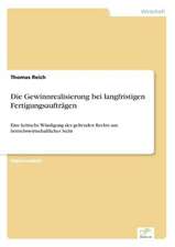 Die Gewinnrealisierung bei langfristigen Fertigungsaufträgen