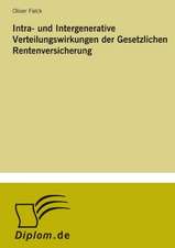 Intra- und Intergenerative Verteilungswirkungen der Gesetzlichen Rentenversicherung