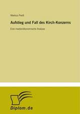 Aufstieg und Fall des Kirch-Konzerns