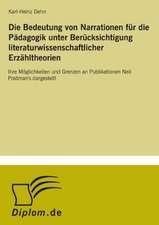 Die Bedeutung von Narrationen für die Pädagogik unter Berücksichtigung literaturwissenschaftlicher Erzähltheorien