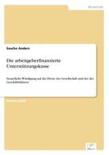 Die arbeitgeberfinanzierte Unterstützungskasse