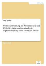 Prozessoptimierung im Zentraleinkauf der Wella AG - insbesondere durch die Implementierung eines 