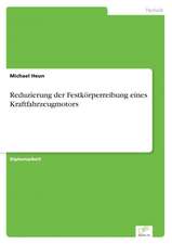 Reduzierung der Festkörperreibung eines Kraftfahrzeugmotors