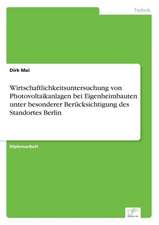 Wirtschaftlichkeitsuntersuchung Von Photovoltaikanlagen Bei Eigenheimbauten Unter Besonderer Berucksichtigung Des Standortes Berlin: Yusuf Has Hacib