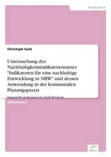 Untersuchung Des Nachhaltigkeitsindikatorensatzes Indikatoren Fur Eine Nachhaltige Entwicklung in Nrw Und Dessen Anwendung in Der Kommunalen Planungsp: Yusuf Has Hacib