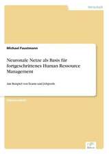 Neuronale Netze ALS Basis Fur Fortgeschrittenes Human Ressource Management: Messung Des E-Business-Erfolges