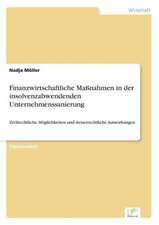 Finanzwirtschaftliche Massnahmen in Der Insolvenzabwendenden Unternehmenssanierung