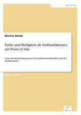 Farbe Und Helligkeit ALS Einflussfaktoren Am Point of Sale: Eine Ideale Portfoliobeimischung?