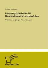 Lebensreparaturkosten Bei Baumaschinen Im Landschaftsbau