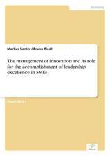 The Management of Innovation and Its Role for the Accomplishment of Leadership Excellence in Smes: Optionspreistheorie Zur Bewertung Von Investitionen Mit Einem Beispiel Aus Der Softwareentwicklung