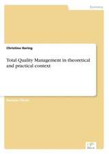 Total Quality Management in Theoretical and Practical Context: Von Der Kunst, Ein Eigenes Label Zu Grunden