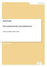 Personalauswahl Externalisieren?: Legal & Economical Aspects