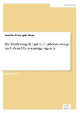 Die Forderung Der Privaten Altersvorsorge Nach Dem Altersvermogensgesetz