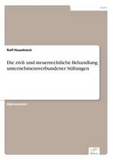 Die Zivil- Und Steuerrechtliche Behandlung Unternehmensverbundener Stiftungen: B2B Kooperation in Der Konsumguterwirtschaft