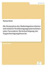 Die Konzeption Des Marketingmixes Kleiner Und Mittlerer Textilreinigungsunternehmen Unter Besonderer Berucksichtigung Der Teppichreinigungsbranche: Ein Multi-Ziel-Optimierungsansatz