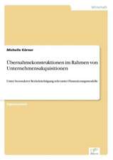 Übernahmekonstruktionen im Rahmen von Unternehmensakquisitionen