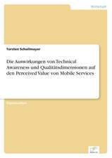 Die Auswirkungen Von Technical Awareness Und Qualitatsdimensionen Auf Den Perceived Value Von Mobile Services: Konflikte Losen Mit Mediation