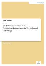 Die Balanced Scorecard ALS Controlling-Instrument Fur Vertrieb Und Marketing: A Principal Agent Model with Respect to Human Capital