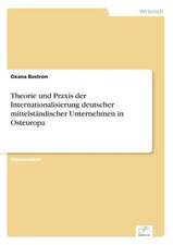 Theorie Und Praxis Der Internationalisierung Deutscher Mittelstandischer Unternehmen in Osteuropa