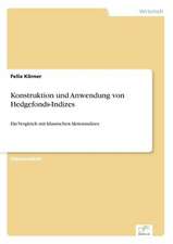 Konstruktion Und Anwendung Von Hedgefonds-Indizes: Chancen, Risiken Und Absicherungsmoglichkeiten Fur Osterreichische Exporteure