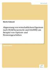 Abgrenzung Von Wirtschaftlichem Eigentum Nach Hgb/Steuerrecht Und IAS/Ifrs Am Beispiel Von Options- Und Pensionsgeschaften