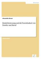 Kinderbetreuung Und Die Vereinbarkeit Von Familie Und Beruf