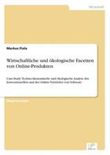 Wirtschaftliche Und Okologische Facetten Von Online-Produkten: Chancen, Risiken Und Absicherungsmoglichkeiten Fur Osterreichische Exporteure