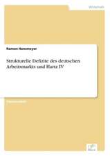 Strukturelle Defizite Des Deutschen Arbeitsmarkts Und Hartz IV: 2002