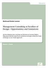 Management Consulting at Faculties of Design - Opportunities and Limitations