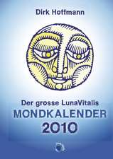 Der grosse Lunavitalis Mondkalender 2010