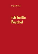 ich heiße Puschel