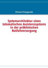 Systemarchitektur eines telematischen Assistenzsystems in der präklinischen Notfallversorgung